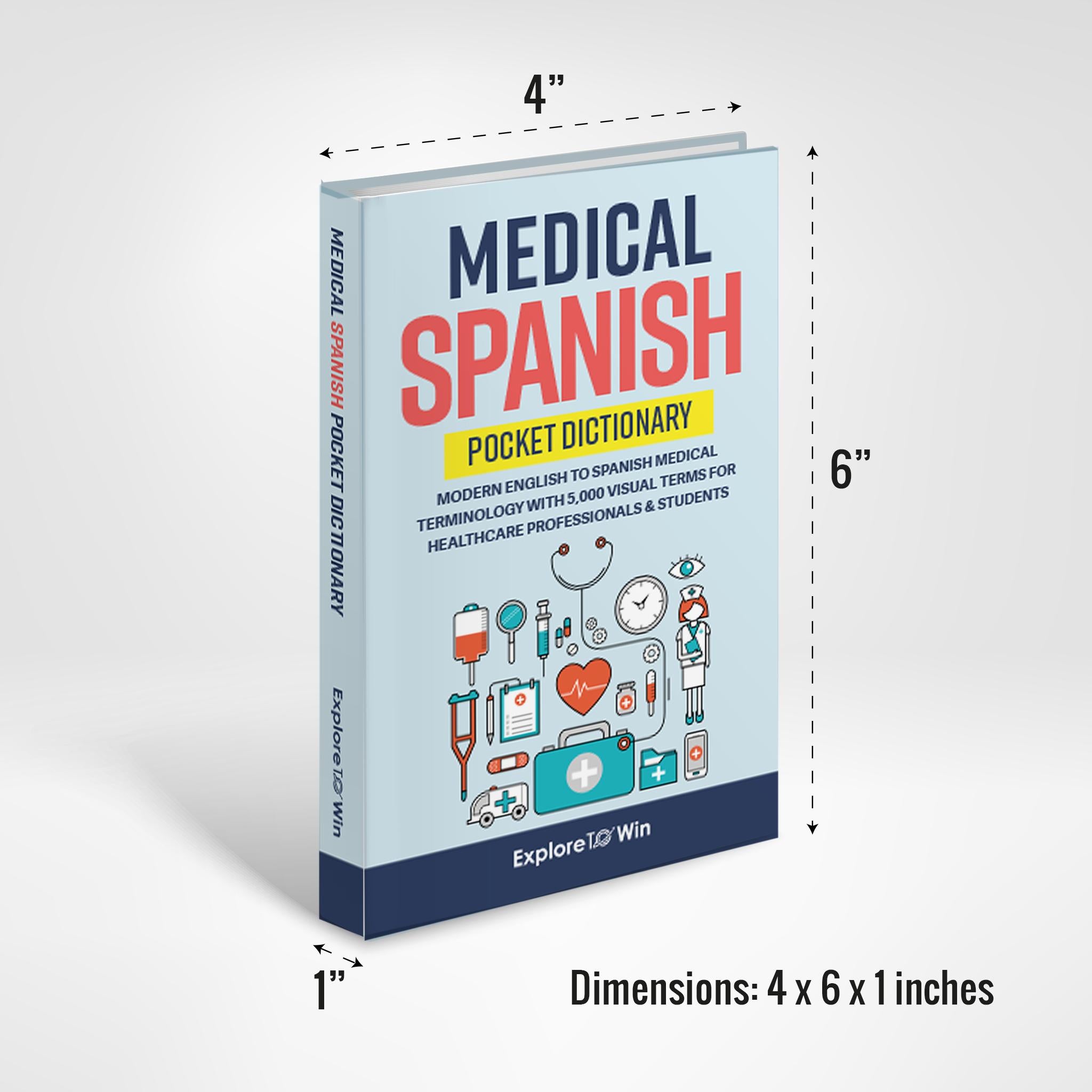 Learn Medical Spanish For Healthcare Professionals: 3 Books in 1 + Visual Dictionary (Pocket-sized): Speak Medical Spanish in 30 Days!