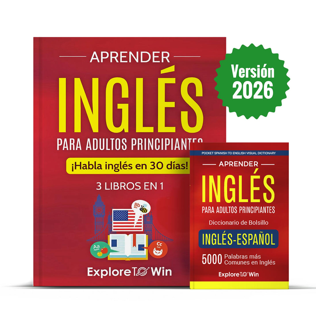 Aprender inglés para adultos principiantes: 3 libros en 1 + Diccionario de bolsillo inglés-español: ¡Habla inglés en 30 días!