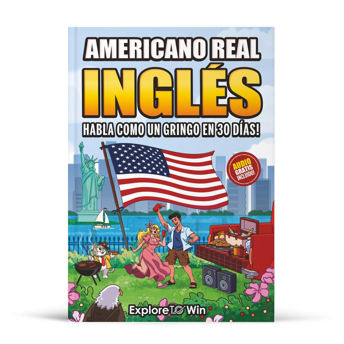Aprende inglés americano real para adultos principiantes: ¡Habla como un gringo en 30 días!