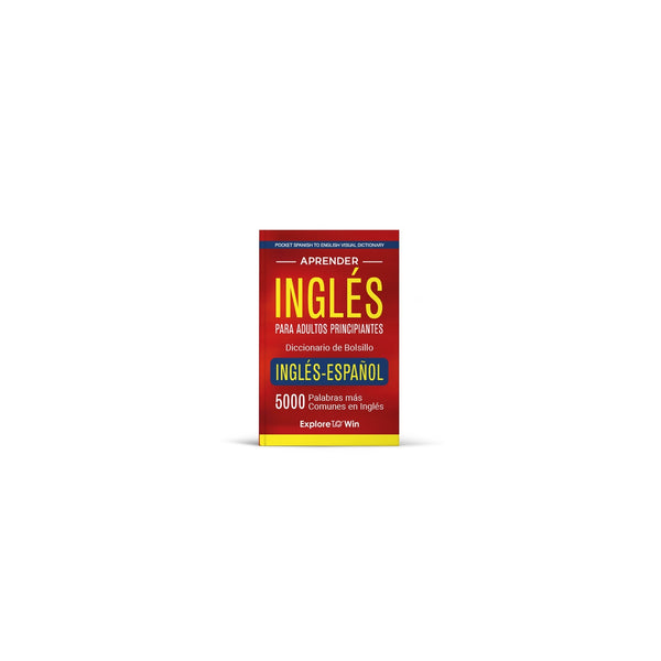 Aprender inglés para adultos principiantes – Diccionario de bolsillo inglés-español: 5000 palabras más comunes en inglés (Pocket Spanish to English Visual Dictionary)