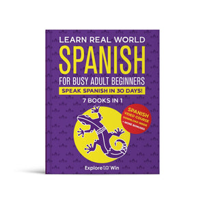 Learn Real-World Spanish for Adult Beginners: 7 Books in 1: Speak Spanish In 30 Days!