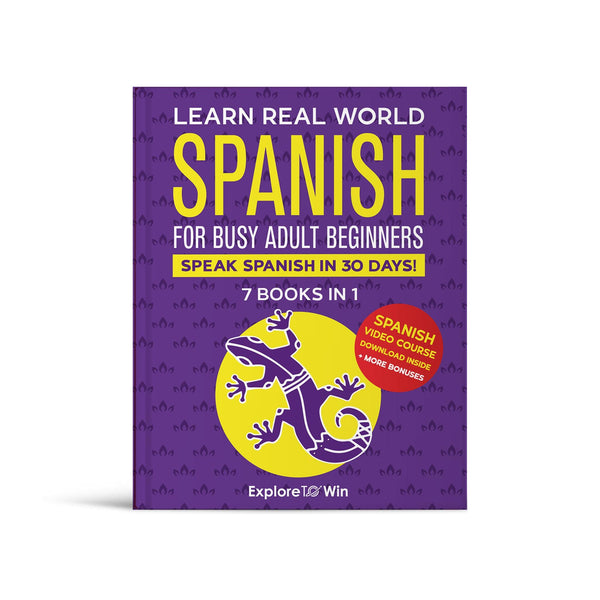 Learn Real-World Spanish for Adult Beginners: 7 Books in 1: Speak Spanish In 30 Days!