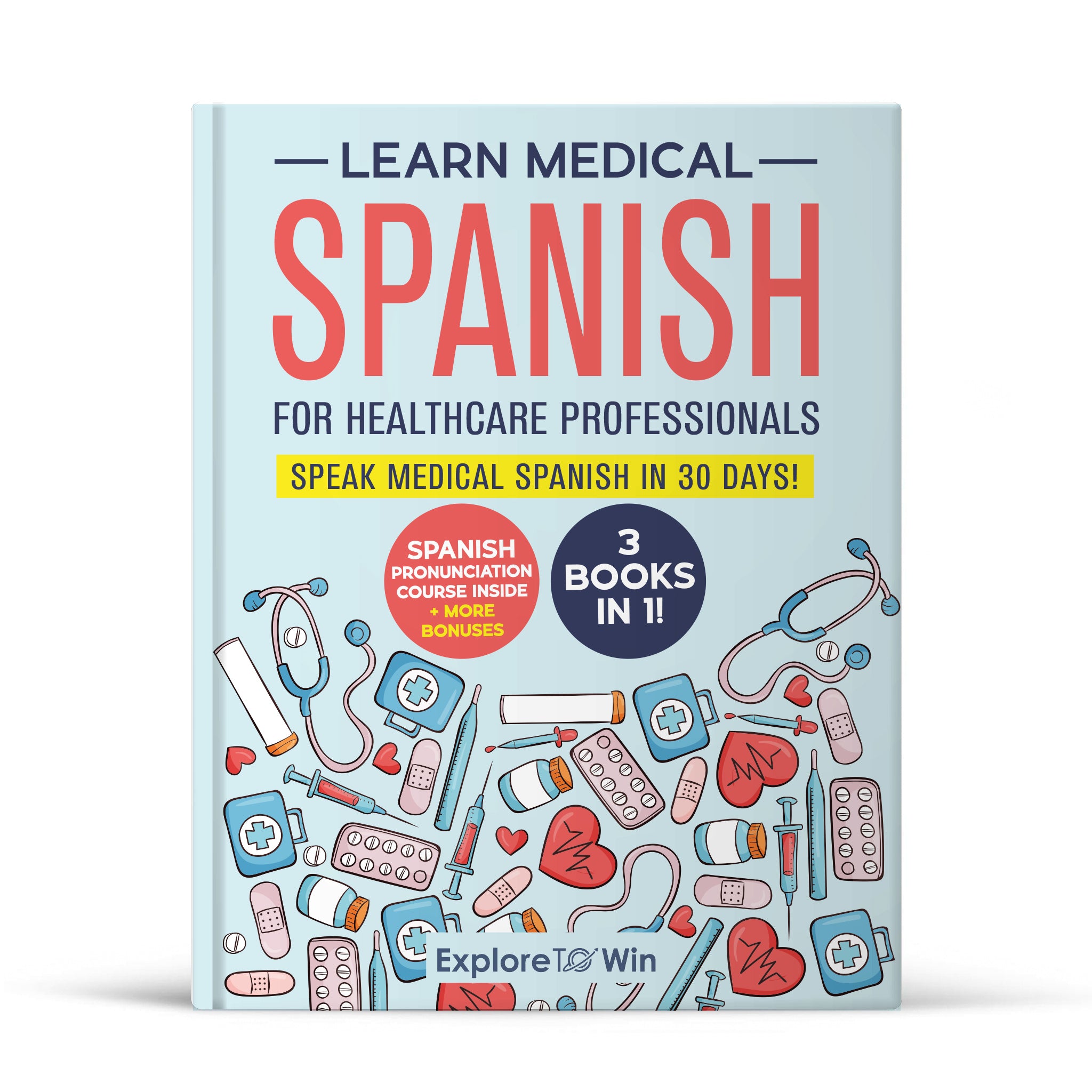 Learn Medical Spanish For Healthcare Professionals: 7 Books in 1: Speak Medical Spanish in 30 Days!