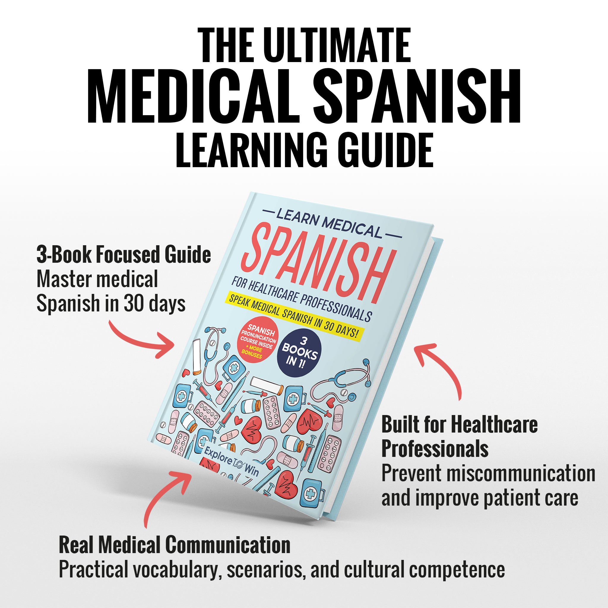 Learn Medical Spanish For Healthcare Professionals: 3 Books in 1: Speak Medical Spanish in 30 Days!
