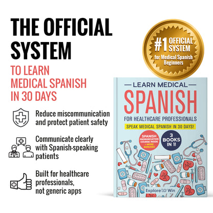 Learn Medical Spanish For Healthcare Professionals: 3 Books in 1: Speak Medical Spanish in 30 Days!