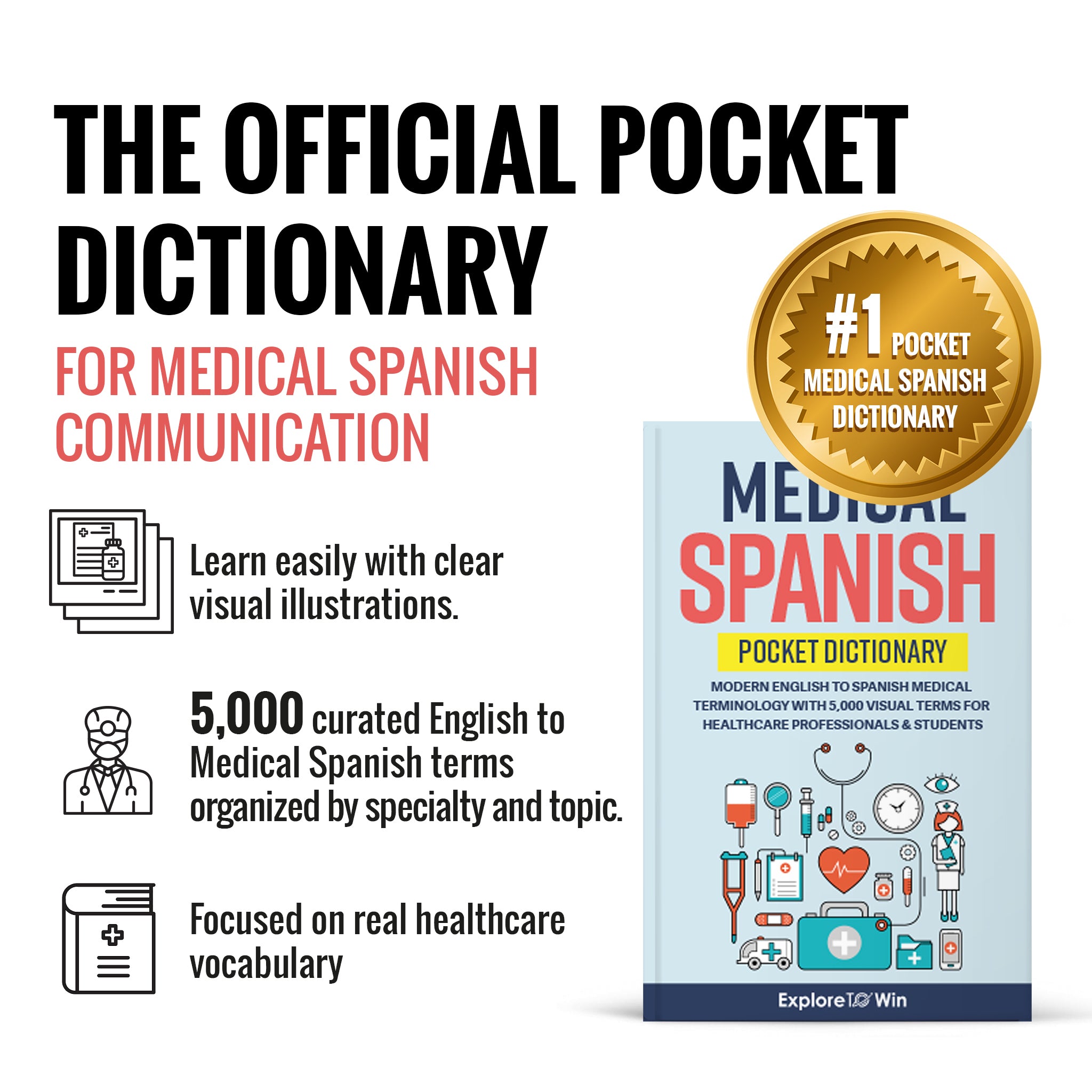 Medical Spanish Visual Dictionary: Modern English to Spanish Medical Terminology with 5,000 Visual Terms for Healthcare Professionals &amp; Students (Pocket Size)