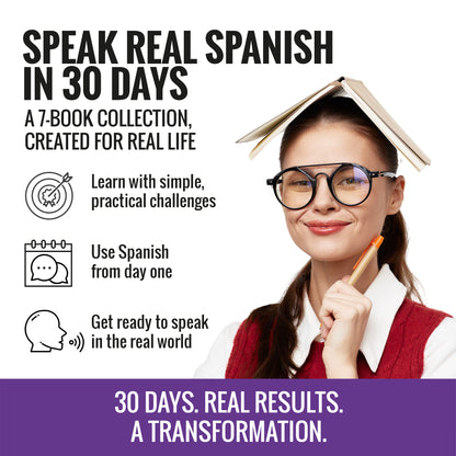 Learn Real-World Spanish for Adult Beginners: 7 Books in 1 + 100 Flashcards + Bookmark: Speak Spanish In 30 Days!