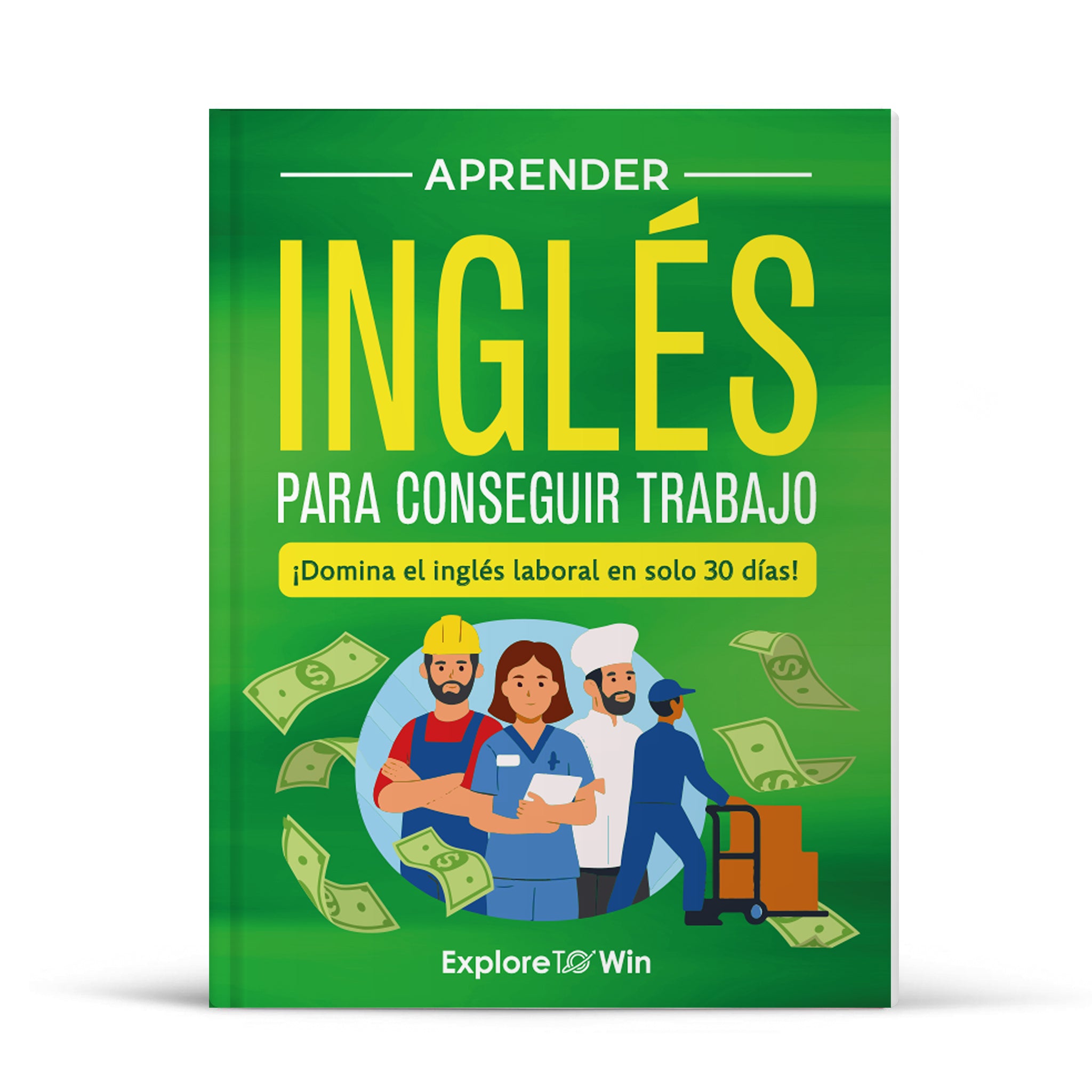 Aprender inglés para el lugar de trabajo: ¡Domina el inglés laboral en solo 30 días! – Incluye vocabulario esencial, frases para entrevistas y conversaciones reales para hispanohablantes